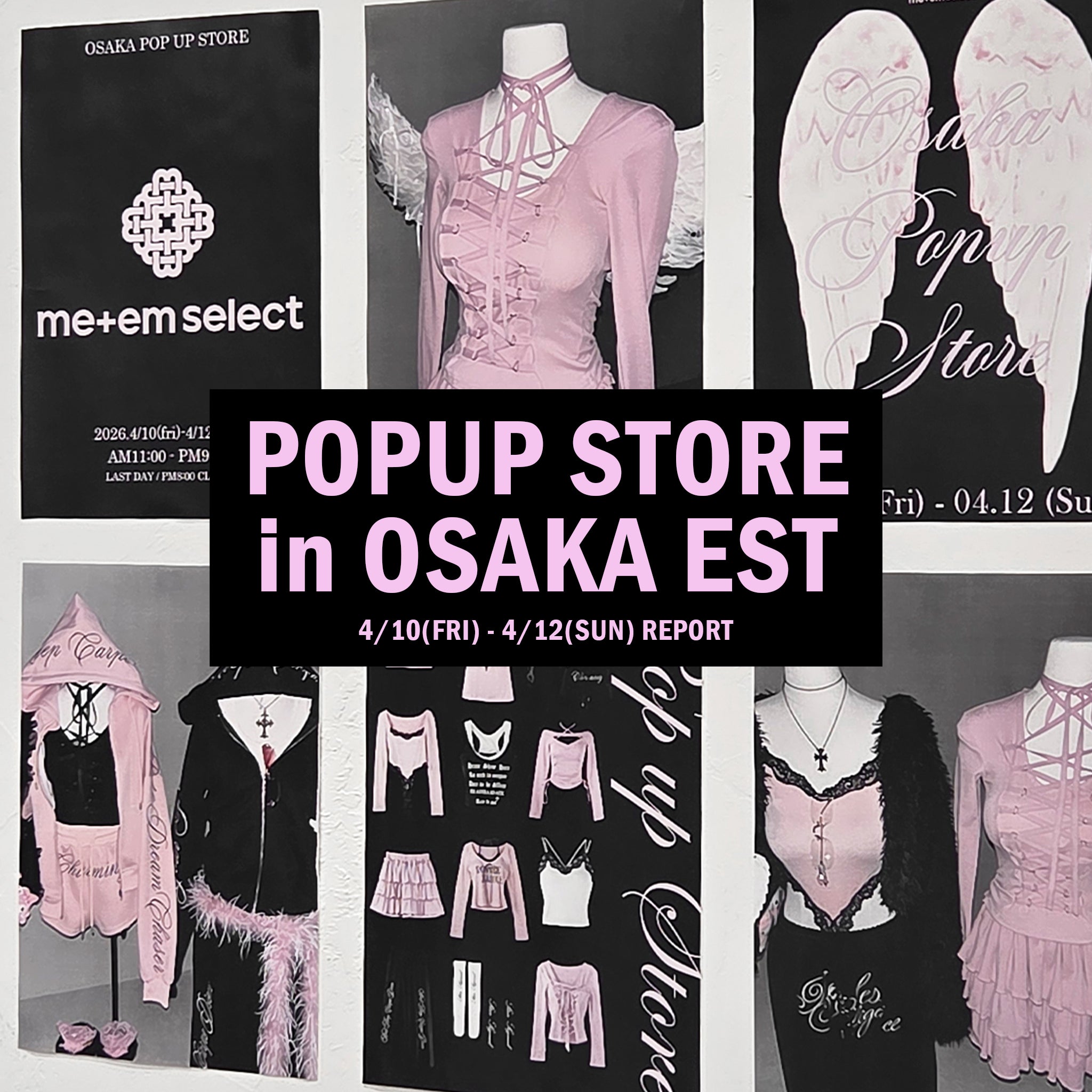 POPUP SHOP in OSAKA report♥